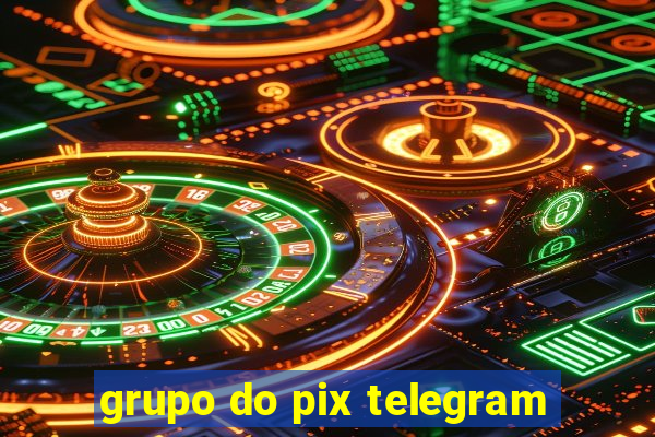 grupo do pix telegram